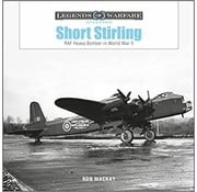 Schiffer Legends of Warfare Short Stirling : RAF Heavy Bomber in World War II: Legends of Warfare hardcover