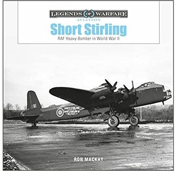 Schiffer Legends of Warfare Short Stirling : RAF Heavy Bomber in World War II: Legends of Warfare hardcover