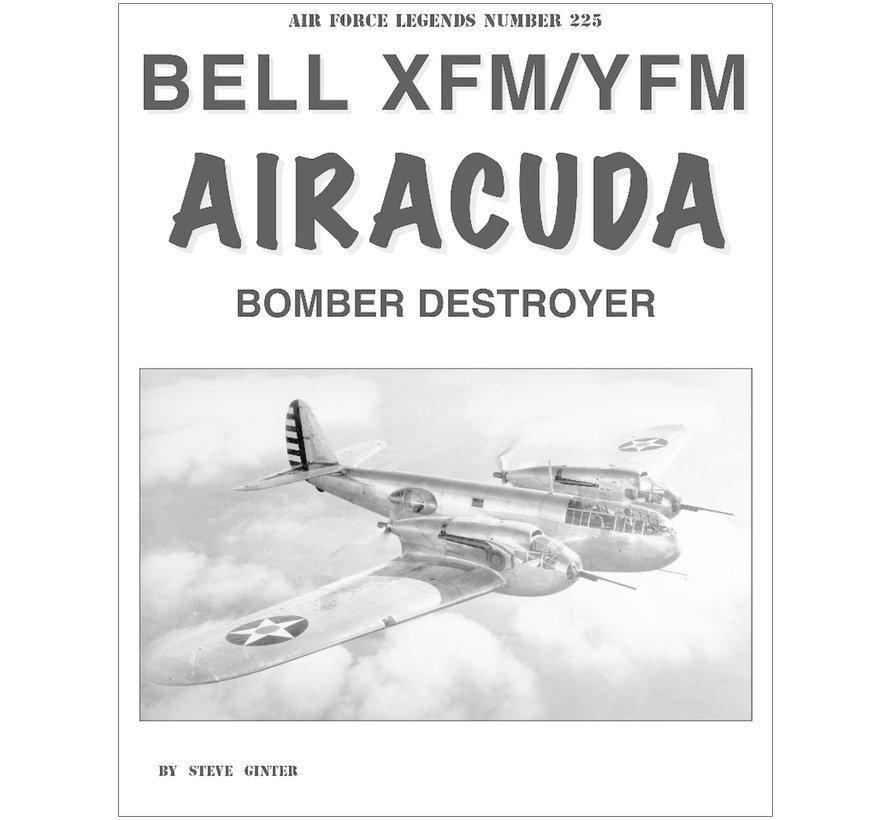 Bell XFM / YFM Airacuda Bomber Destroyer: Air Force Legends #225 softcover