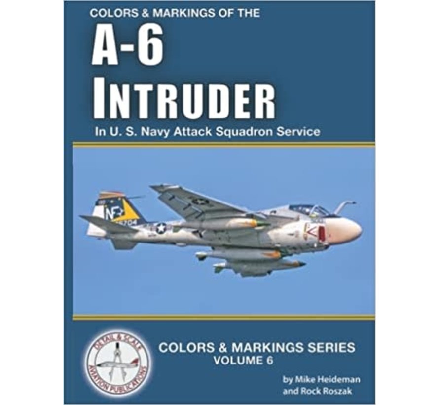 Colors & Markings of the A6 Intruder: US Navy Attack Squadrons: C&M #6 softcover