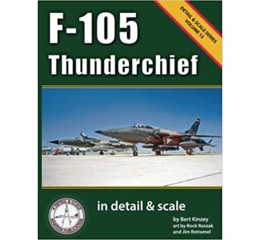 F105 Thunderchief: in Detail & Scale: Volume 15 softcover