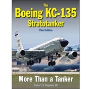 Crecy Publishing Boeing KC135 Stratotanker: More Than a Tanker: 3rd edition hardcover