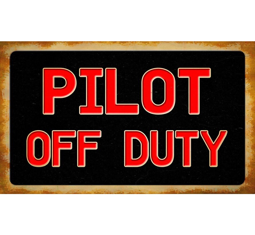 Pilot Off Duty Metal Sign
