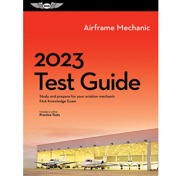ASA - Aviation Supplies & Academics Airframe Mechanic Test Guide 2023