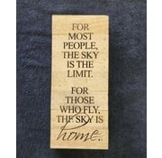 Sky is Home Reclaimed Wooden Sign  6" x 14"