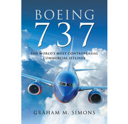 Boeing 737: The World's Most Controversial Commercial Jetliner hardcover