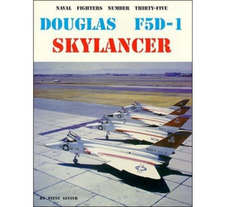 Douglas F5D1 Skylancer: Naval Fighters #35 softcover