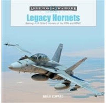 Schiffer Legends of Warfare Legacy Hornets: FA18 USN USMC Legends of Warfare hardcover