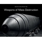Schiffer Publishing Weapons of Mass Destruction: Specters of the Nuclear Age hardcover