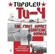 Schiffer Publishing Tupolev TU4: The First Soviet Strategic Bomber hardcover