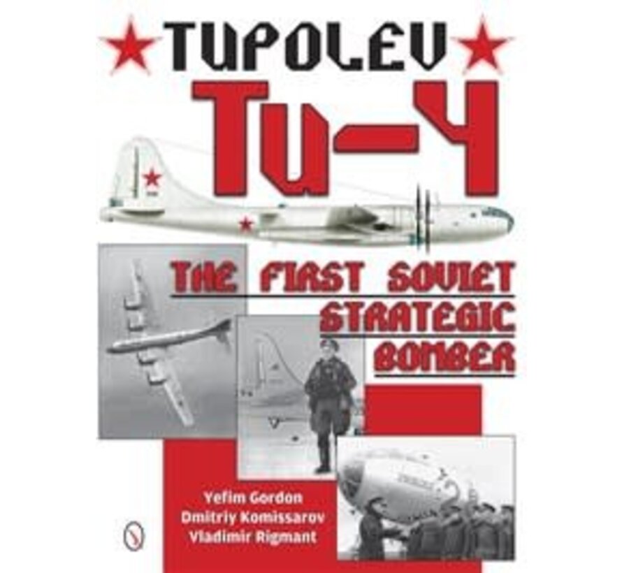 Tupolev TU4: The First Soviet Strategic Bomber hardcover