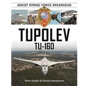 Schiffer Publishing Tupolev Tu160:Soviet Strike Force Spearhead Hc