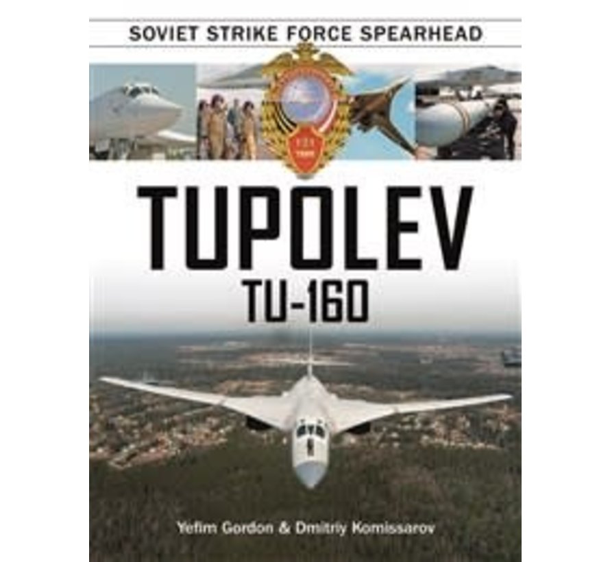 Tupolev TU160: Soviet Strike Force Spearhead hardcover