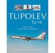Schiffer Publishing Tupolev Tu16:Versatile Cold War Bomber Hc
