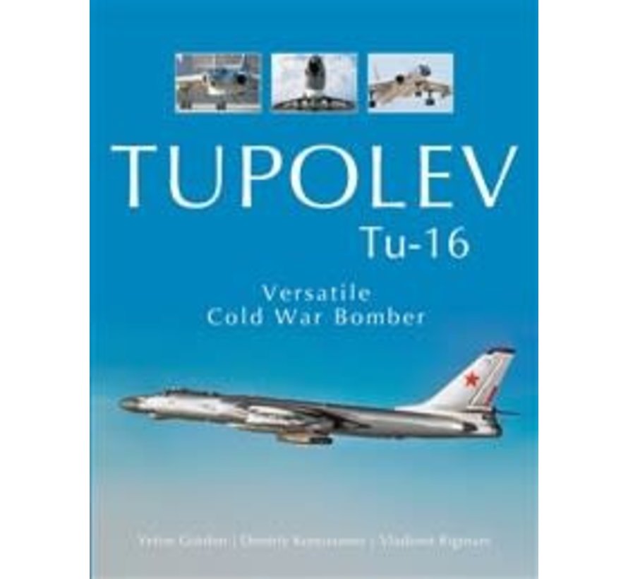 Tupolev TU16: Versatile Cold War Bomber hardcover
