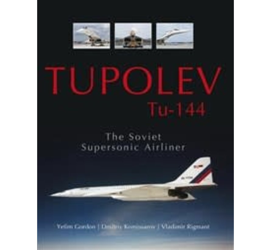 Tupolev TU144: Soviet Supersonic Airliner Hardcover