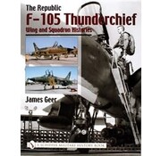 Schiffer Publishing Republic F105 Thunderchief:Wing & Squadron Histories Hc Schiffer