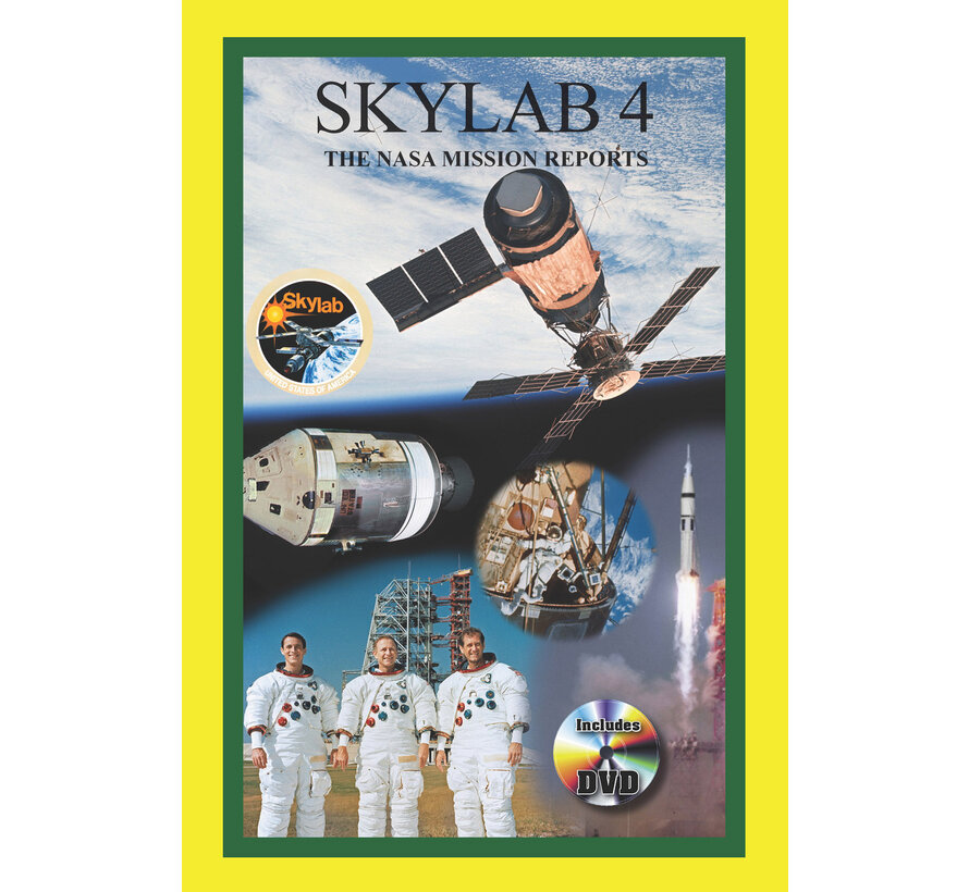 Skylab 4: The NASA Mission Reports: Apogee Books Space Series #93 softcover