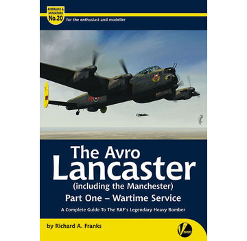 Valiant Wings Modelling Avro Lancaster (Including Manchester): Pt.1: Wartime Service: Airframe & Miniature A&M #20 softcover