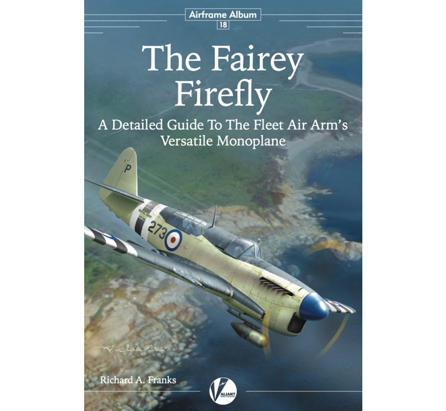 Fairey Firefly: Detailed Guide: Airframe Album AA#18 softcover