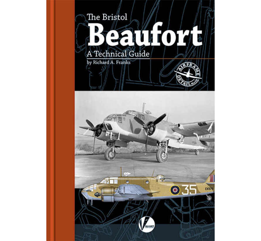 Bristol Beaufort: Technical Guide: Airframe Detail #10 AD#10 softcover