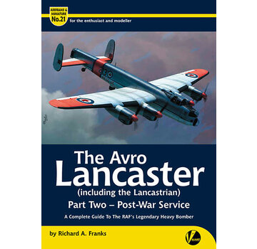 Valiant Wings Modelling Avro Lancaster (Including Lancastrian): Pt.2: Postwar Service: Airframe & Miniature A&M #21 softcover