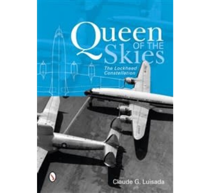 Queen of the Skies: The Lockheed Constellation hardcover