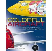 Schiffer Publishing Colorful Aircraft: Unique Paint Schemes Hardcover