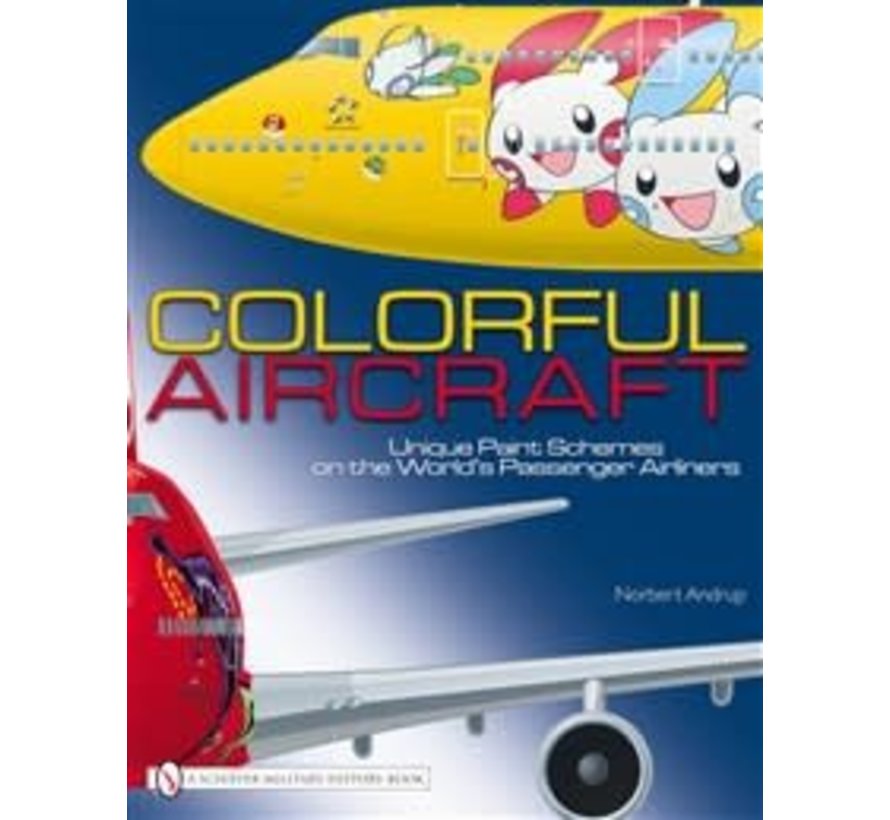 Colorful Aircraft: Unique Paint Schemes Hardcover