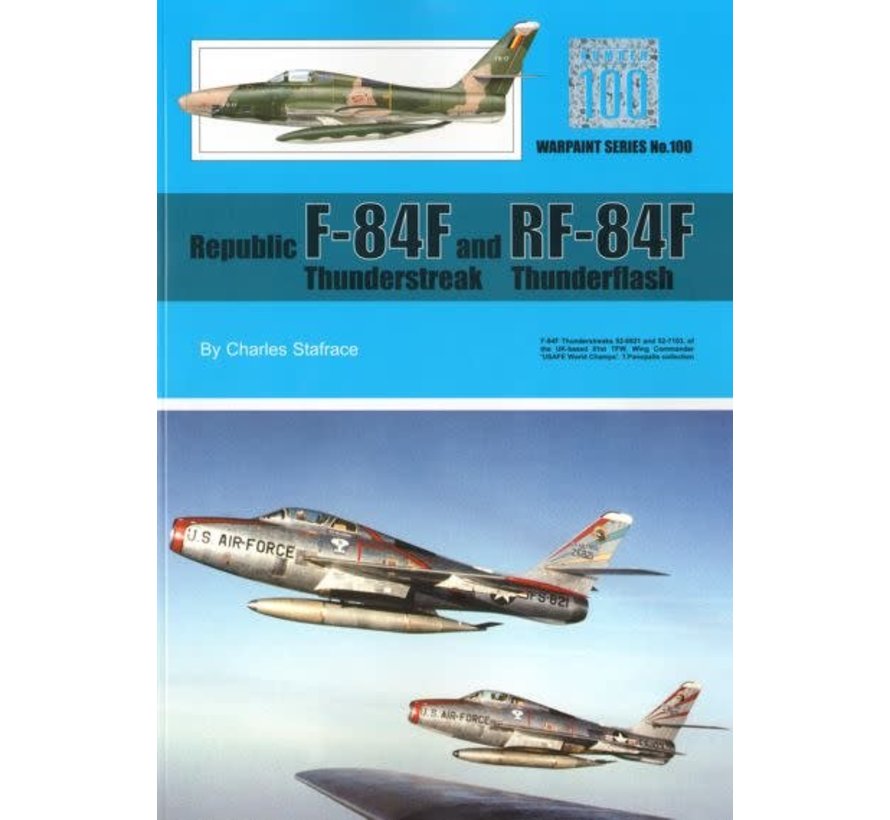 Republic F84F Thunderstreak & RF84F Thunderflash: Warpaint #100 softcover