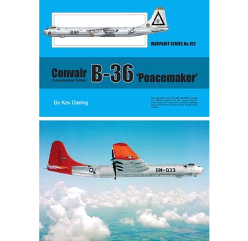 Warpaint Convair Consolidated Vultee B36 Peacemaker: Warpaint #102 softcover