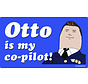 Magnet Otto is my co-pilot! 2.25" x 1.25"