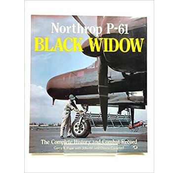 Schiffer Publishing Northrop P-61 Black Widow: Complete History & Combat Record SC