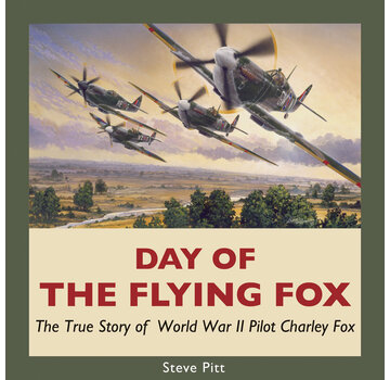 Dundurn Press Day of the Flying Fox: The True Story of World War II Pilot Charley Fox softcover