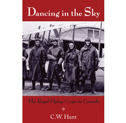 Dundurn Press Dancing in the Sky: The Royal Flying Corps in Canada softcover