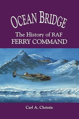Ocean Bridge The History of RAF Ferry Command softcover avworld.ca
