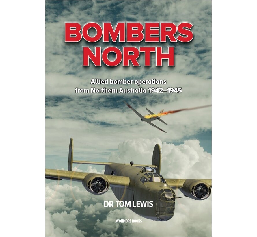 Bombers North: Allied Bomber Operations from Northern Australia 1942-1945 softcover