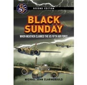 Black Sunday: When Weather Claimed the US Fifth Air Force 2nd edition softcover