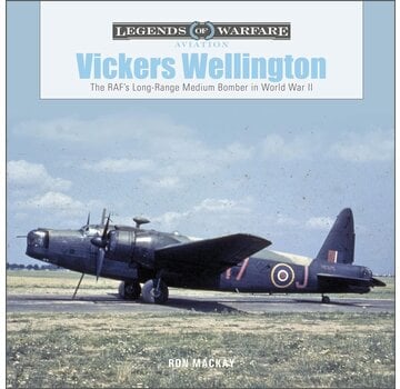 Schiffer Legends of Warfare Vickers Wellington : Legends of Warfare hardcover