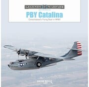 Schiffer Legends of Warfare PBY Catalina : Consolidated's Flying Boat in WWII : Legends of Warfare hardcover