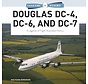 Douglas DC4, DC6, and DC7: Legends of Flight hardcover
