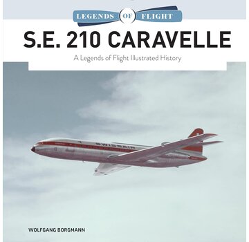 Schiffer Legends of Flight SE210 Caravelle: Legends of Flight hardcover