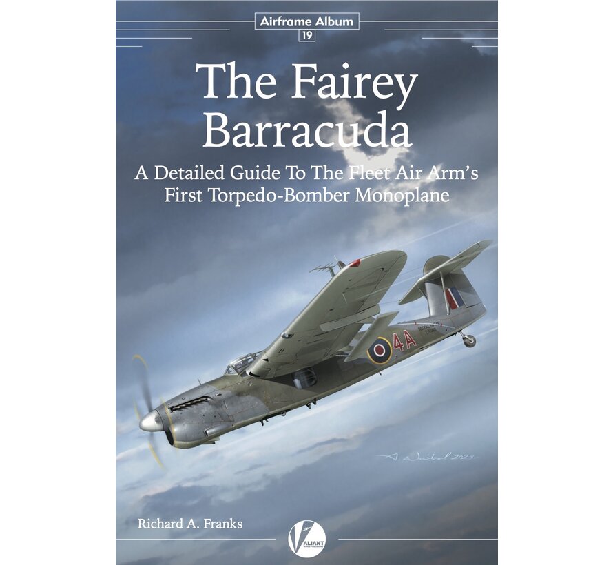 Fairey Barracuda: Detailed Guide: Airframe Album AA#19 softcover