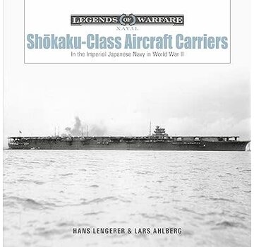 Schiffer Legends of Warfare Shōkaku-Class Aircraft Carriers: Legends of Warfare hardcover