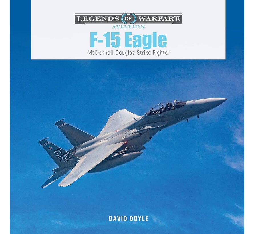 F15 Eagle: Legends of Warfare hardcove: Legends of Warfare hardcover