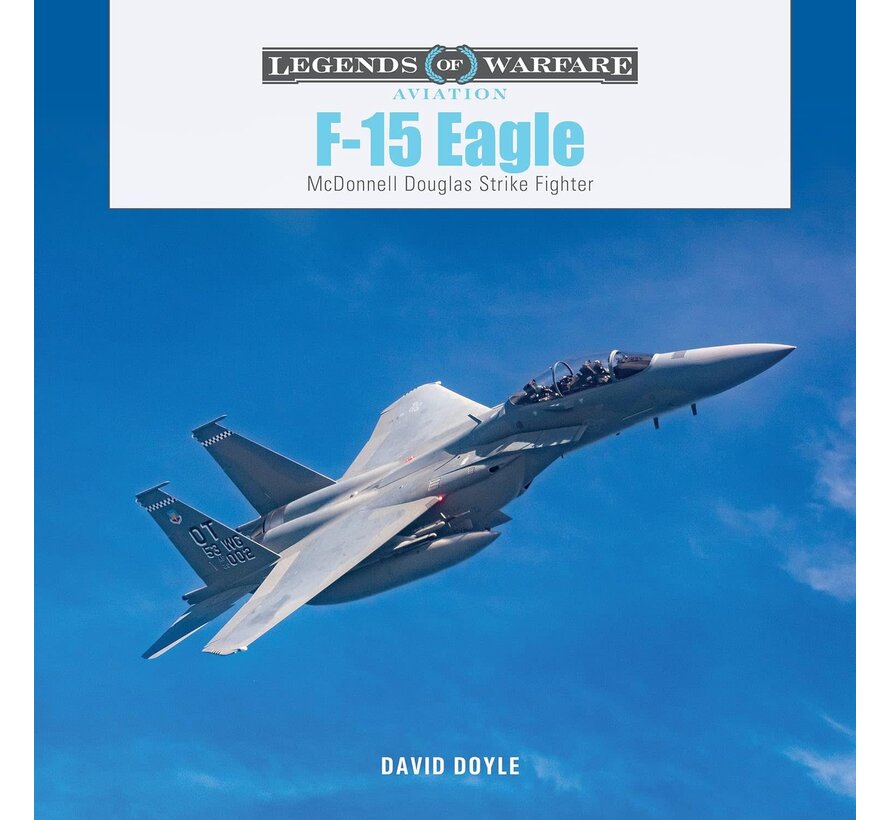 F15 Eagle: McDonnell Douglas Strike Fighter:  Legends of Warfare hardcover