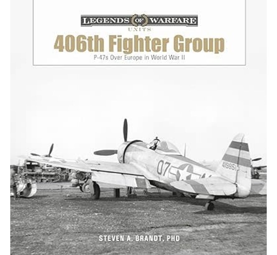 406th Fighter Group: Legends of Warfare Units hardcover