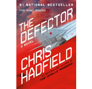 Random House The Defector: Apollo Murder Series: A Novel (Fiction) hardcover ++AUTOGRAPHED BY CHRIS HADFIELD++