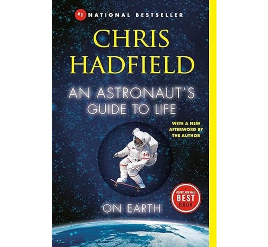 An Astronaut's Guide to Life on Earth: Chris Hadfield softcover