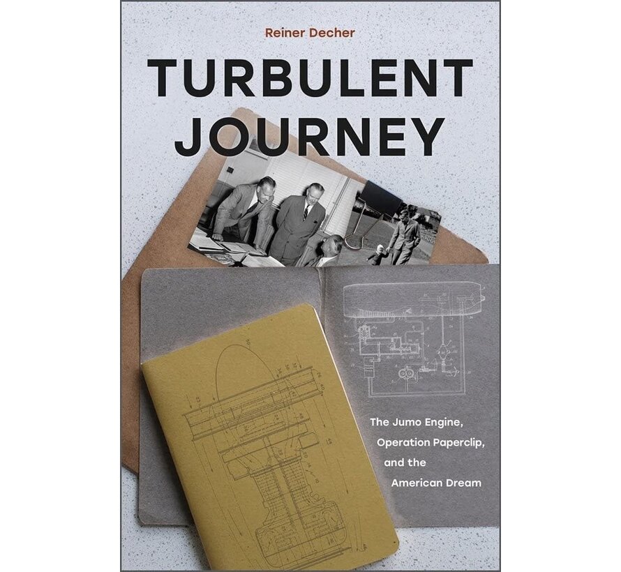 Turbulent Journey: The Jumo Engine, Operation Paperclip  hardcover